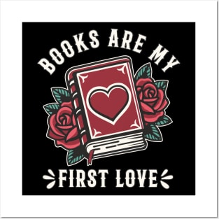 Books Are My First Love Book Lover Posters and Art